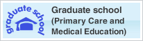Graduate school(Primary Care and Medical Education)